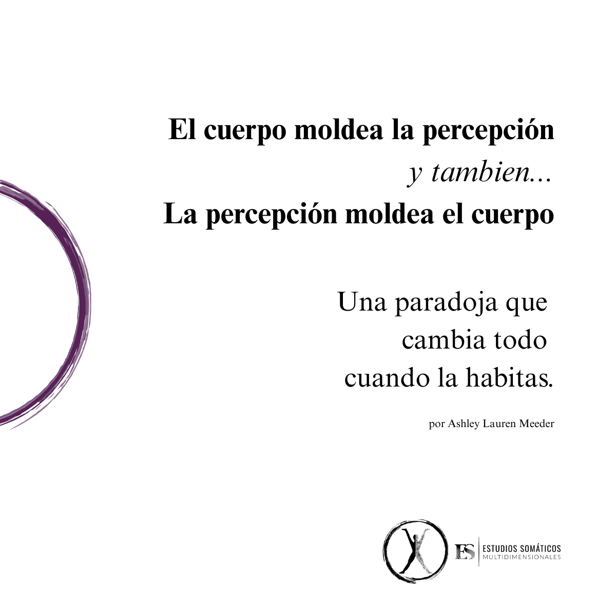 Lee más sobre el artículo ¿El cuerpo moldea la percepción? ¿o al revés?