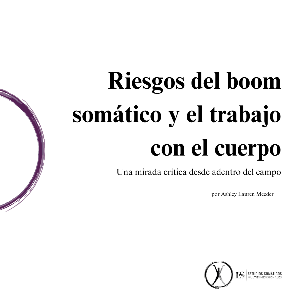 Lee más sobre el artículo Riesgos del boom somático y el trabajo con el cuerpo